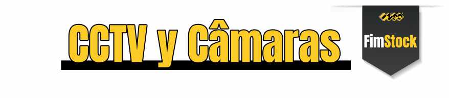 CCTV e C&acirc;meras